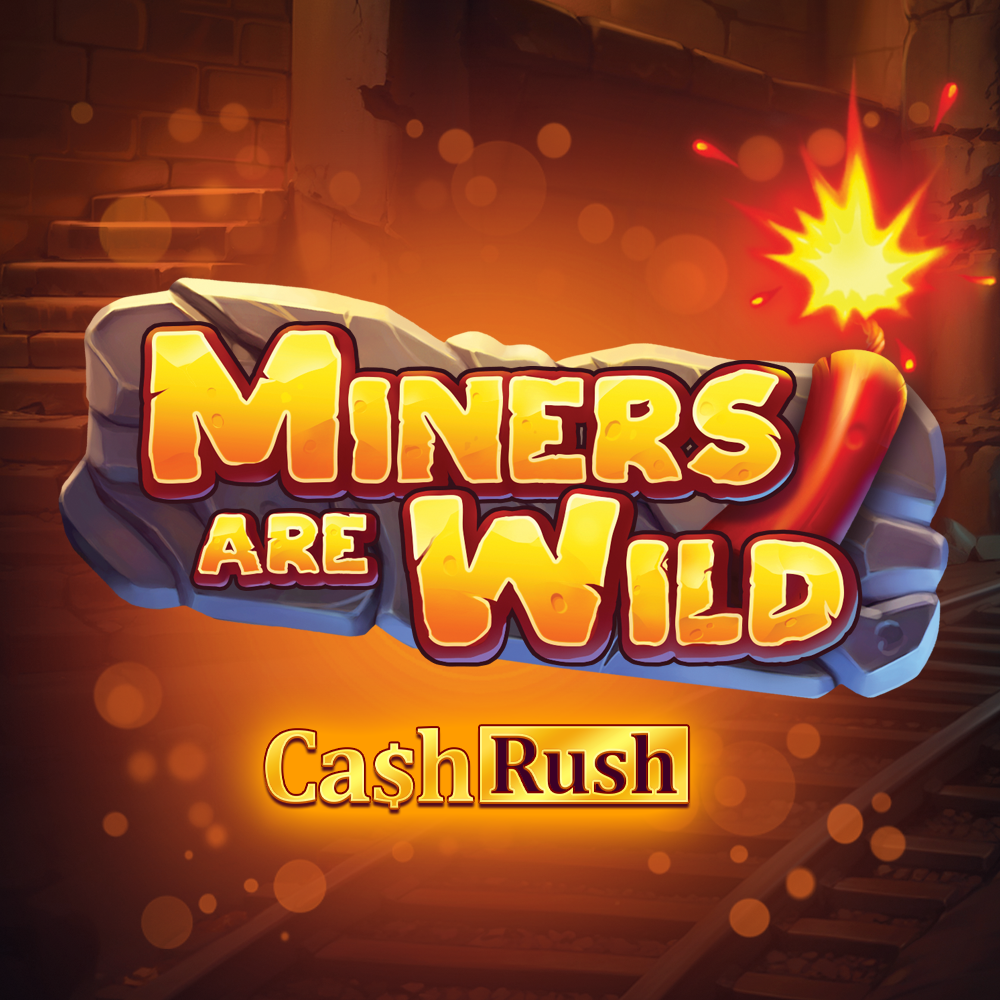 Miners are Wild